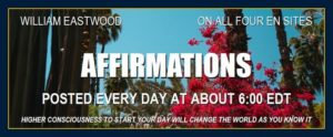 Affirmations-posted-every-day-on-all-four-EN-sites-higher-consciousness-to-start-our-day-will-change-the-world