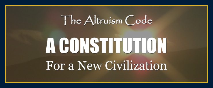William Eastwood presents: The Altruism Code a constitution for a new civilization Eastwood