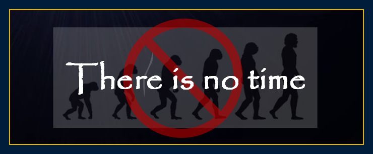 Evolution myth. There is no time nonlinear thinking manifesting