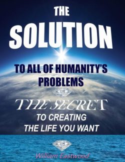 William Eastwood presents The Solution ebook by William Eastwood EN