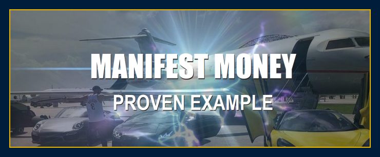 How to MANIFEST MONEY proven examples