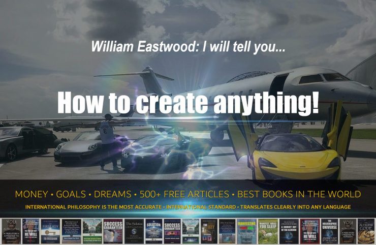 William Eastwood books. International philosophy how to create anything with mind