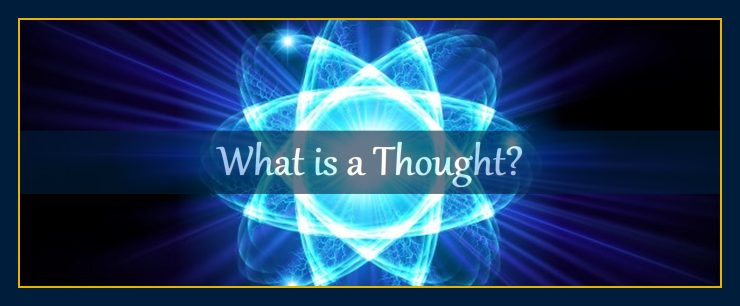 What is a thought human consciousness mind emotion belief definition