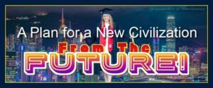 A plan for a new civilization