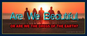 Are we beautiful and good