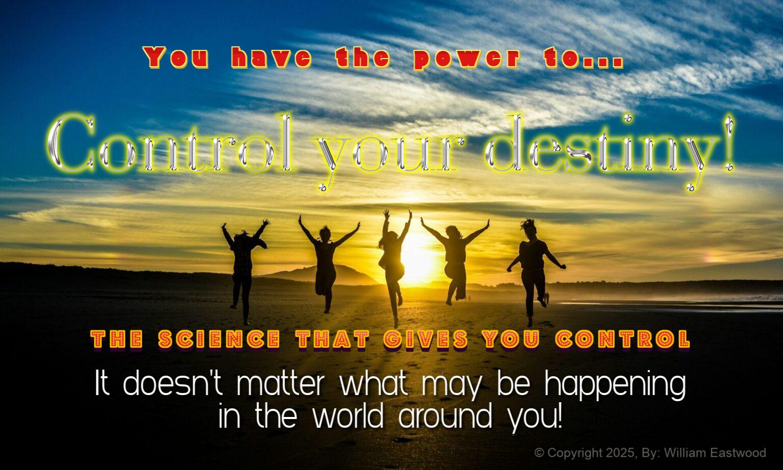 All Good Things Come to Me Regardless of What Is Happening in the World Around Me