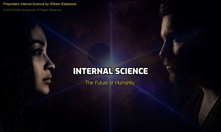 Proprietary Internal Science and International Philosophy Founder William Eastwood