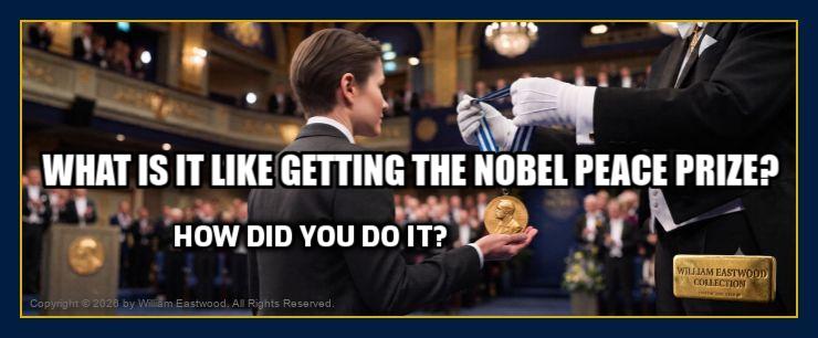 What is it like getting the Nobel Peace Prize?